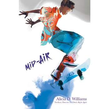 Mid-Air - by  Alicia D Williams (Hardcover)