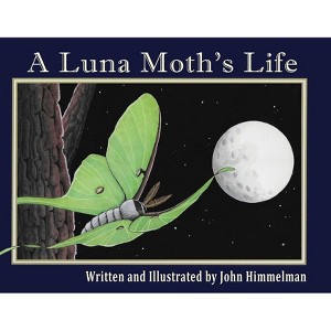 A Luna Moth's Life - (Nature Upclose) Large Print by  John Himmelman (Paperback) - 1 of 1