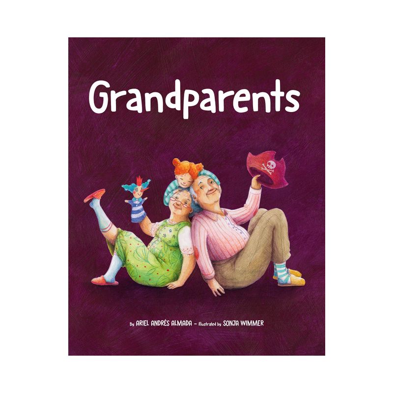 Grandparents - (Family Love) by  Ariel Andrés Almada (Hardcover), 1 of 2
