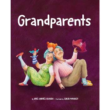 Grandparents - (Family Love) by  Ariel Andrés Almada (Hardcover)