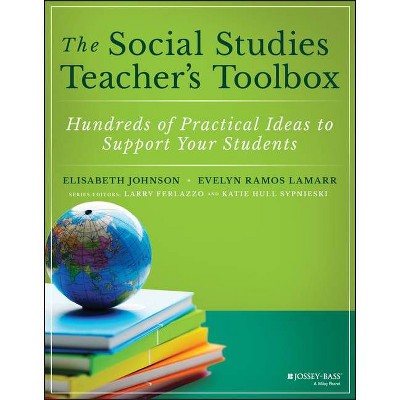 The Social Studies Teacher's Toolbox - by  Elisabeth Johnson & Evelyn Ramos (Paperback)