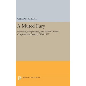 A Muted Fury - (Princeton Legacy Library) by  William G Ross (Hardcover) - 1 of 1
