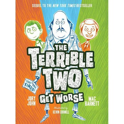 The Terrible Two Get Worse - by  Mac Barnett & Jory John (Paperback)