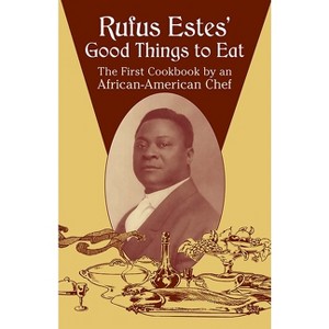 Rufus Estes' Good Things to Eat - (Dover Cookbooks) (Paperback) - 1 of 1