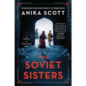 The Soviet Sisters - by  Anika Scott (Paperback) - 1 of 1