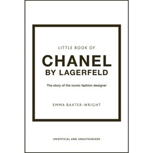 Little Book of Chanel by Lagerfeld - (Little Books of Fashion) by  Emma Baxter-Wright (Hardcover) - 1 of 1