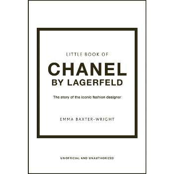 The Little Book Of Chanel - (little Books Of Fashion) 3rd Edition By Emma  Baxter-wright (hardcover) : Target