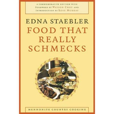 Food That Really Schmecks - (Life Writing) by  Edna Staebler (Paperback)