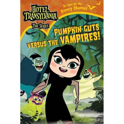 Pumpkin Guts Versus the Vampires - (Hotel Transylvania: The) (Hardcover)