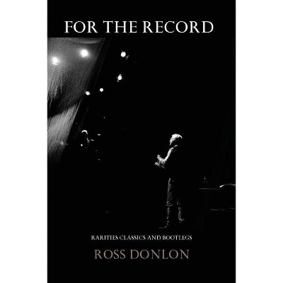 For the Record - by  Ross Donlon (Paperback)