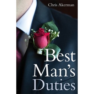 Best Man's Duties - by  Chris Akerman (Paperback) - 1 of 1
