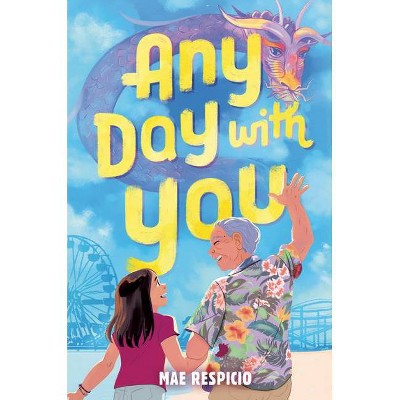 Any Day with You - by  Mae Respicio (Paperback)