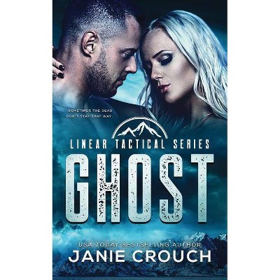 Ghost - (Linear Tactical) by  Janie Crouch (Paperback)