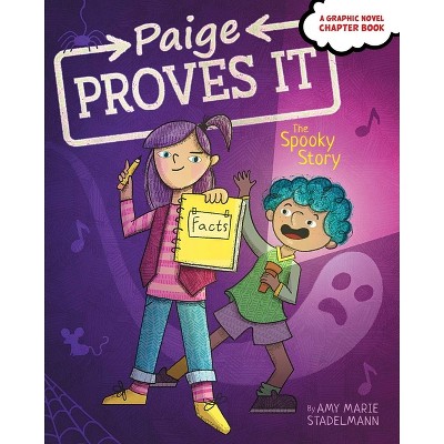 The Spooky Story - (Paige Proves It) by Amy Marie Stadelmann