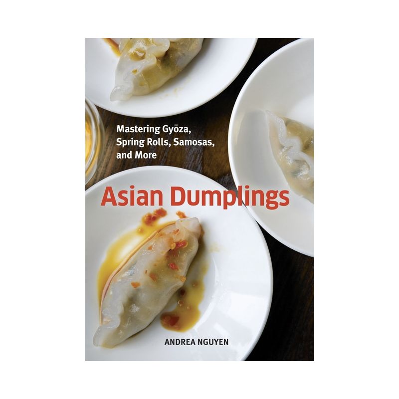 Asian Dumplings - by  Andrea Nguyen (Hardcover), 1 of 2