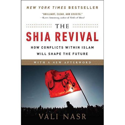 The Shia Revival - by  Vali Nasr (Paperback)