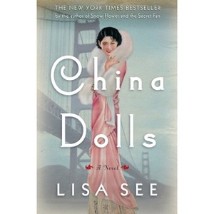 China Dolls - by  Lisa See (Hardcover) - 1 of 1