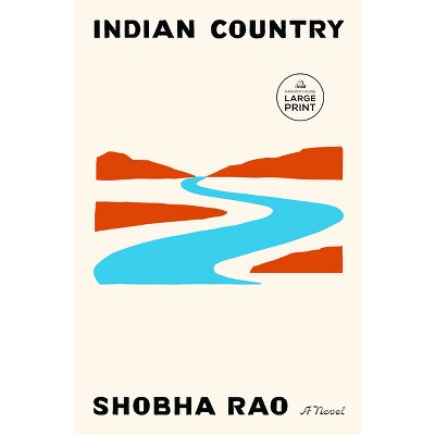 Indian Country - Large Print by  Shobha Rao (Paperback)