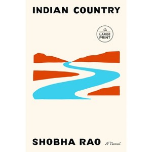Indian Country - Large Print by  Shobha Rao (Paperback) - 1 of 1