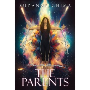The Parents - by  Suzanne Chima (Paperback) - 1 of 1