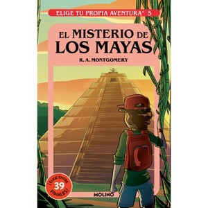 El Misterio de Los Mayas/ Mystery of the Maya - (Elige Tu Propia Aventura) by  R a Montgomery (Paperback) - 1 of 1