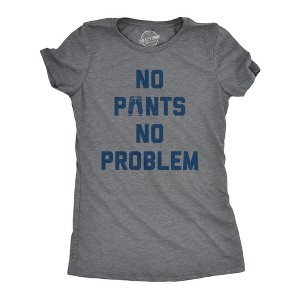 Womens No Pants No Problem T Shirt Funny Relaxing Nude Joke Tee For Ladies - Crazy Dog Women's T Shirt - 1 of 4