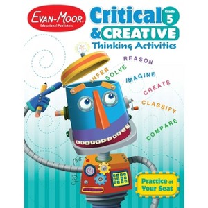 Critical and Creative Thinking Activities, Grade 5 Teacher Resource - by  Evan-Moor Educational Publishers (Paperback) - 1 of 1