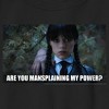 Boy's Wednesday Are You Mansplaining my Power T-Shirt - 2 of 4