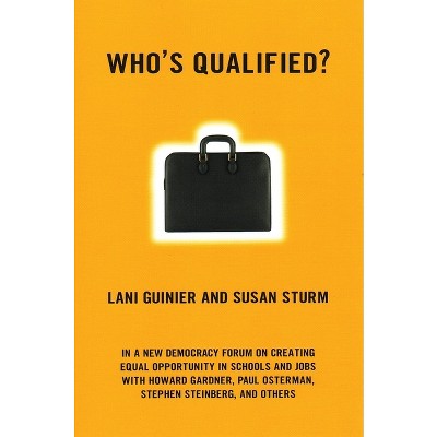 Who's Qualified? - (New Democracy Forum) by  Lani Guinier & Susan Sturm (Paperback)