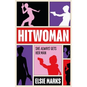 Hitwoman - by  Elsie Marks (Paperback) - 1 of 1