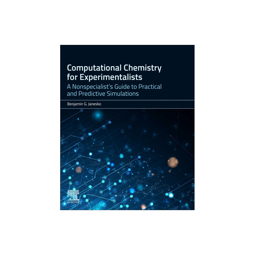 Computational Chemistry for Experimentalists - by Benjamin G Janesko (Paperback)