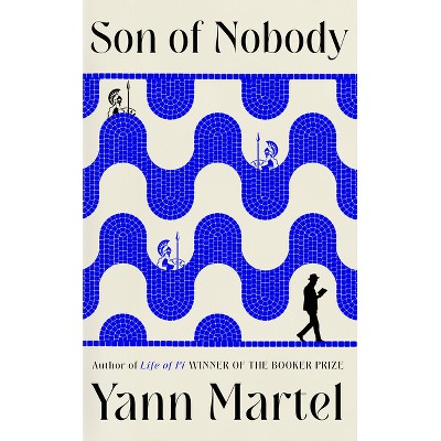 Son of Nobody - by  Yann Martel (Hardcover)