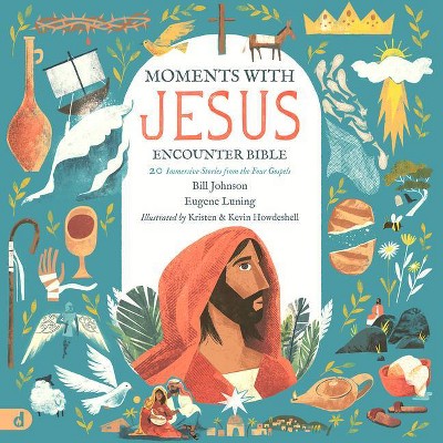 The Moments with Jesus Encounter Bible - by  Bill Johnson & Eugene Luning (Hardcover)