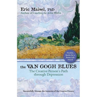 The Van Gogh Blues - by  Eric Maisel (Paperback)