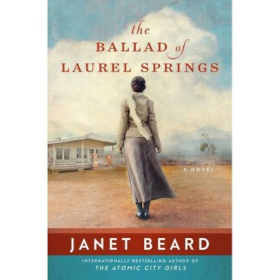 The Ballad of Laurel Springs - by  Janet Beard (Hardcover)