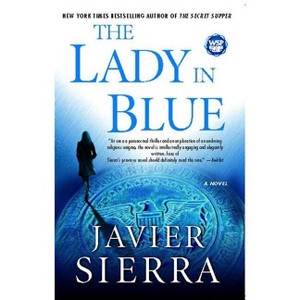 Lady in Blue - by  Javier Sierra (Paperback) - 1 of 1