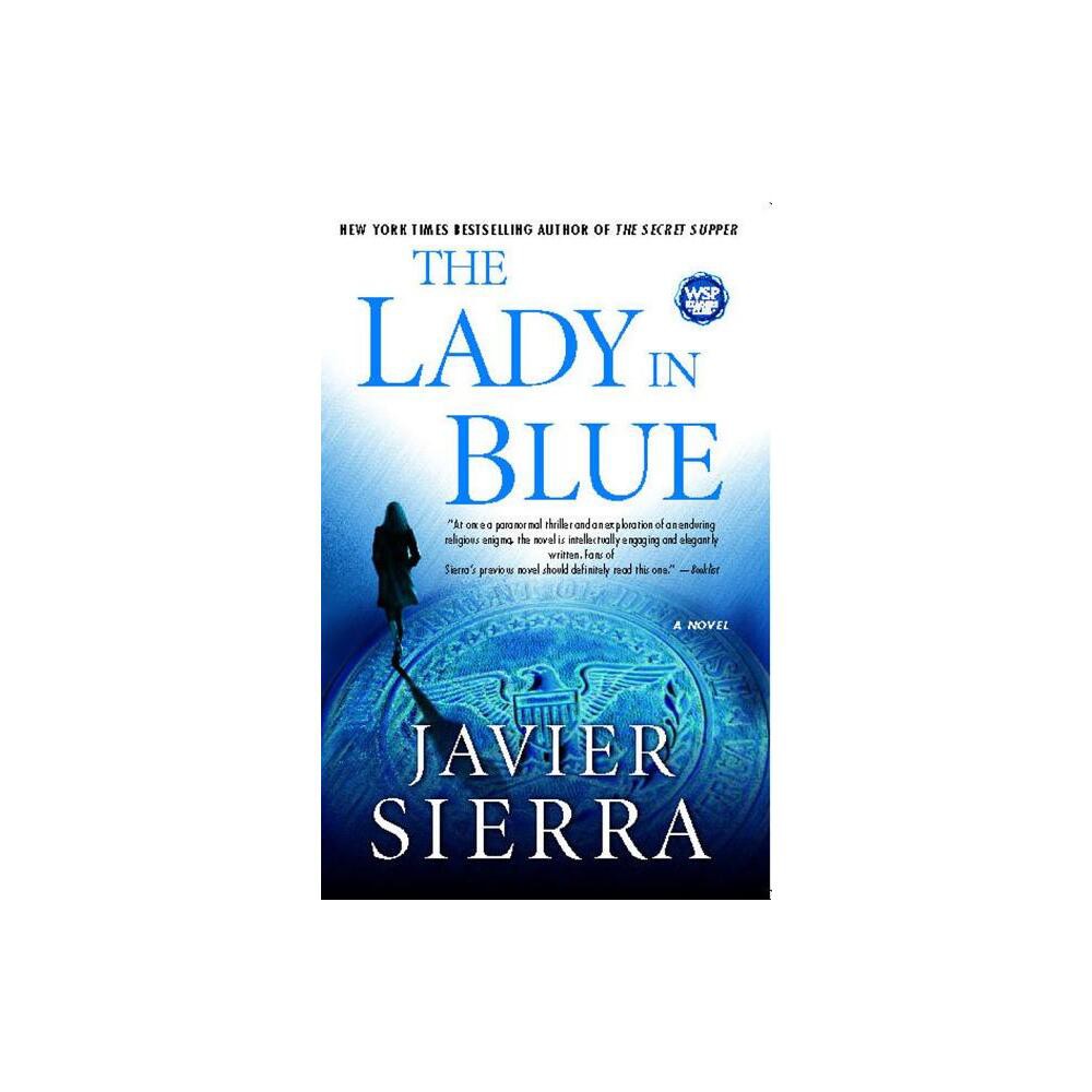 Lady in Blue - by Javier Sierra (Paperback)