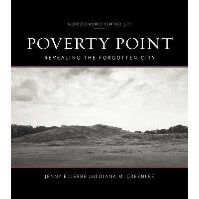 Poverty Point - by  Jenny Ellerbe & Diana M Greenlee (Hardcover)