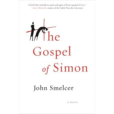 The Gospel of Simon - by  John Smelcer (Paperback)