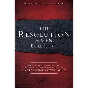 The Resolution for Men - Bible Study - by  Stephen Kendrick & Alex Kendrick (Paperback)