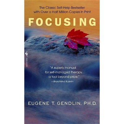 Focusing - 2nd Edition by  Eugene T Gendlin (Paperback)