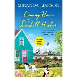 Coming Home to Seashell Harbor - by  Miranda Liasson (Paperback)