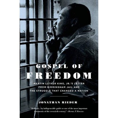 Gospel of Freedom - by  Jonathan Rieder (Paperback)