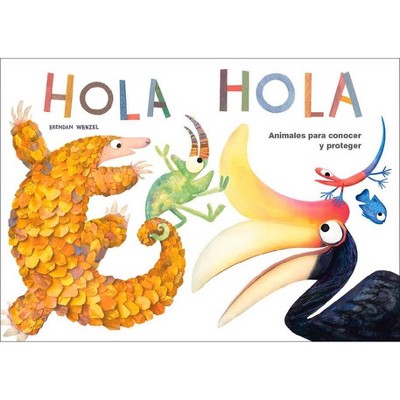 Hola Hola - by  Brendan Wenzel (Hardcover)