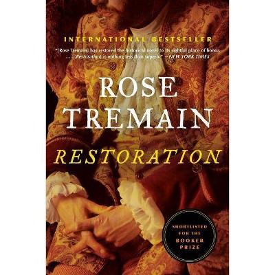 Restoration - by  Rose Tremain (Paperback)