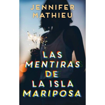 Mentiras de la Isla Mariposa, Las - by  Jennifer Mathieu (Paperback)