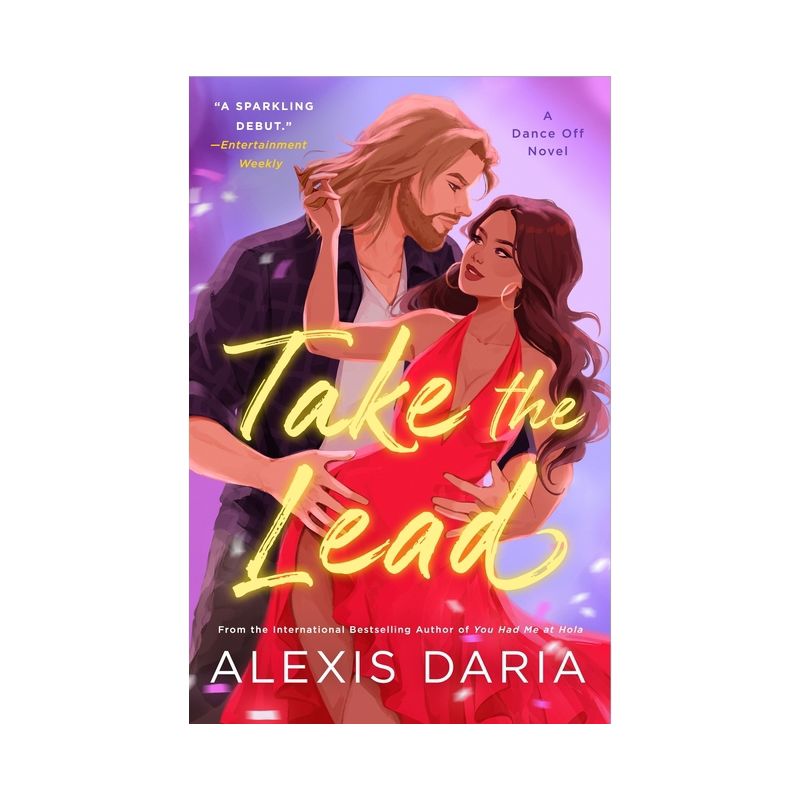 Take the Lead - (Dance Off Novel) by  Alexis Daria (Paperback), 1 of 2