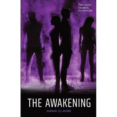 The Awakening - by  Dana Claire (Paperback)