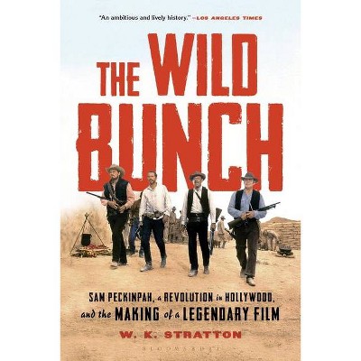 The Wild Bunch - by  W K Stratton (Paperback)