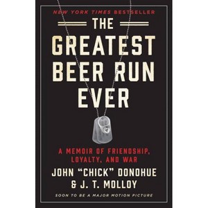 The Greatest Beer Run Ever - by John Chick Donohue & J T Molloy - 1 of 1